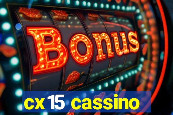 cx15 cassino